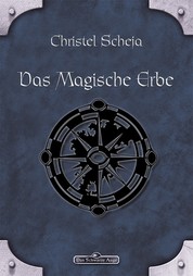 DSA 39: Das magische Erbe - Das Schwarze Auge Roman Nr. 39