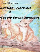 Ira Silberhaar: Lustige Tierwelt / Wesoly swiat zwierzat 