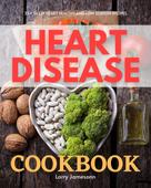 Larry Jamesonn: Heart Disease Cookbook 