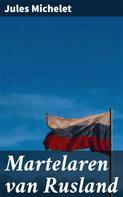 Jules Michelet: Martelaren van Rusland 