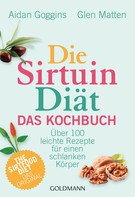 Aidan Goggins: Die Sirtuin-Diät - Das Kochbuch ★★★