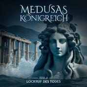 Medusas Königreich, Teil 1: Lockruf des Todes