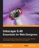 Bethany Hiitola: Inkscape 0.48 Essentials for Web Designers 