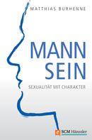 Matthias Burhenne: Mann sein ★★★