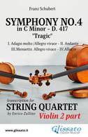 Franz Schubert: Violin II part: Symphony No.4 "Tragic" by Schubert for String Quartet 