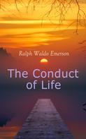 Ralph Waldo Emerson: The Conduct of Life 