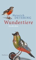 Heinrich Detering: Wundertiere ★★★★