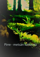 Wellamo Penger: Pirre - metsän kätkemä 