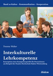 Interkulturelle Lehrkompetenz - Konzeption eines Kompetenzprofils für Dozentinnen am Beispiel der Dualen Hochschule Baden-Württemberg