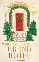 Willkommen im kleinen Grandhotel - Ein Weihnachtsroman