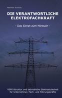 Matthias Surovcik: Die Verantwortliche Elektrofachkraft 