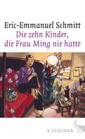 Eric-Emmanuel Schmitt: Die zehn Kinder, die Frau Ming nie hatte ★★★★