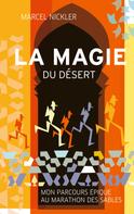 Marcel Nickler: La Magie du Désert 