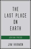Jim Harmon: The Last Place on Earth 