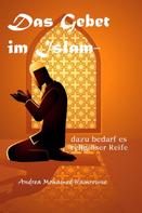 Andrea Mohamed Hamroune: Das Gebet im Islam- dazu bedarf es religiöser Reife 
