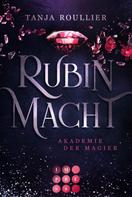 Tanja Roullier: Rubinmacht (Akademie der Magier 1) ★★★★