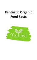 Steven Nataru: Fantastic Organic Food Facts 