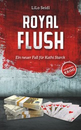 Royal Flush - Ein neuer Fall für Kathi Starck