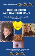 Ulrike Klingenberg: Bienen - Stich auf nackter Haut 