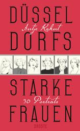 Düsseldorfs starke Frauen - 30 Porträts