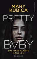 Mary Kubica: Pretty Baby - Das unbekannte Mädchen ★★★★