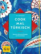 Filiz Penzkofer: Cook mal türkisch ★★★★