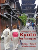 Hermann-Josef Frisch: Kyoto das Herz Japans 