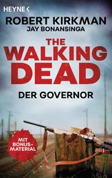 The Walking Dead - Der Governor - Zwei Romane in einem Band