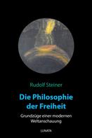 Rudolf Steiner: Die Philosophie der Freiheit 