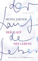 Mona Jaeger: Der Lauf des Lebens - ★★★★★