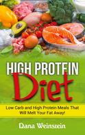 Dana Weinstein: High Protein Diet 