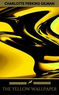 Charlotte Perkins Gilman: The Yellow Wallpaper (Golden Deer Classics) 