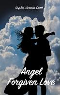 Sophie-Victoria Oettl: Angel - Forgiven Love ★★★★