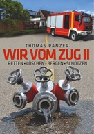 Thomas Panzer: Wir vom Zug II 
