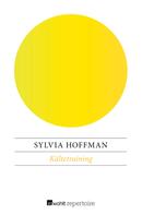 Sylvia Hoffman: Kältetraining 