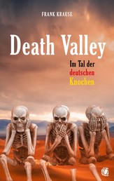 Death Valley - Im Tal der deutschen Knochen