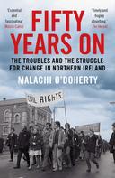 Malachi O'Doherty: Fifty Years On 