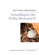 Klaus G. Weber: Grundlagen der Ortho-Bionomy® 