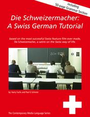 Die Schweizermacher - A Swiss German Tutorial