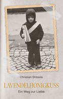 Christian Strässle: Lavendelhonigkuss 