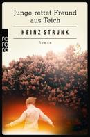 Heinz Strunk: Junge rettet Freund aus Teich ★★★★