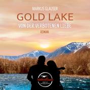 Gold Lake - Von der verbotenen Liebe