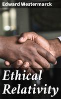 Edward Westermarck: Ethical Relativity 