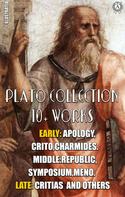Plato: Plato Collection 10+ Works 