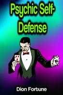 Dion Fortune: Psychic Self-Defense 