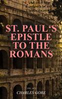 Charles Gore: St. Paul's Epistle to the Romans (Vol. 1&2) 