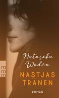 Natascha Wodin: Nastjas Tränen ★★★★★