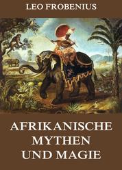 Afrikanische Mythen und Magie