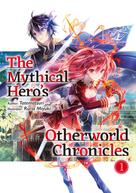 Tatematsuri: The Mythical Hero's Otherworld Chronicles: Volume 1 