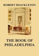 Robert Shackleton: The Book of Philadelphia 